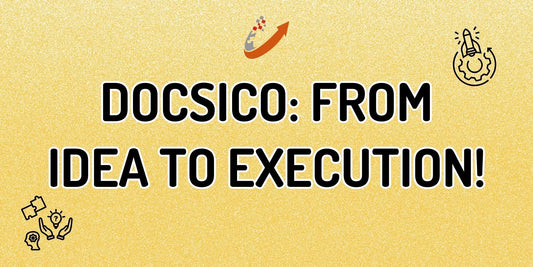 How Docsico Works – A Seamless Process from Idea to Execution