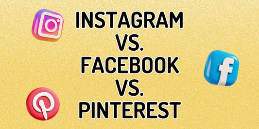 Instagram vs. Facebook vs. Pinterest: Which One Works Best for Your Brand?