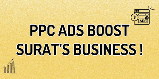 How Pay-Per-Click (PPC) Ads Drive Real Sales for Surat’s B2B & B2C Businesses – Case Studies & Proven Results