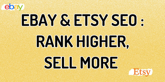 eBay & Etsy SEO: How to Rank Higher and Sell More Products