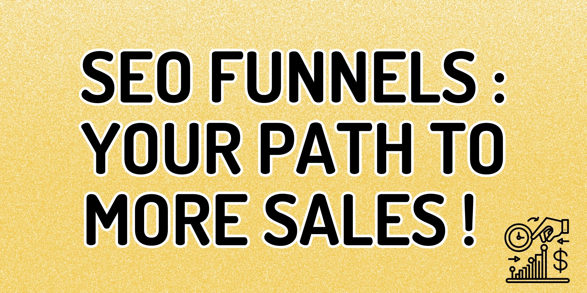 SEO Funnels Your Path to More Sales