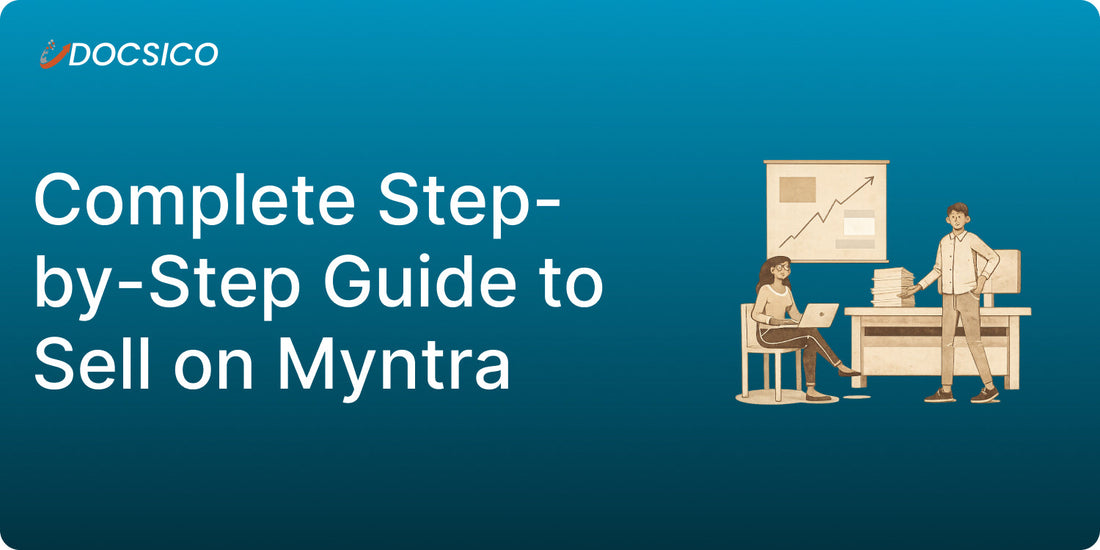 Myntra Seller Account Open in 2026 — Complete Step-by-Step Guide to Sell on Myntra