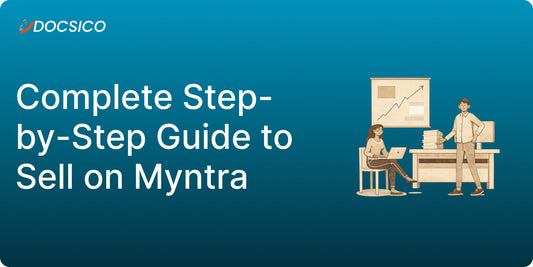 Myntra Seller Account Open in 2026 — Complete Step-by-Step Guide to Sell on Myntra