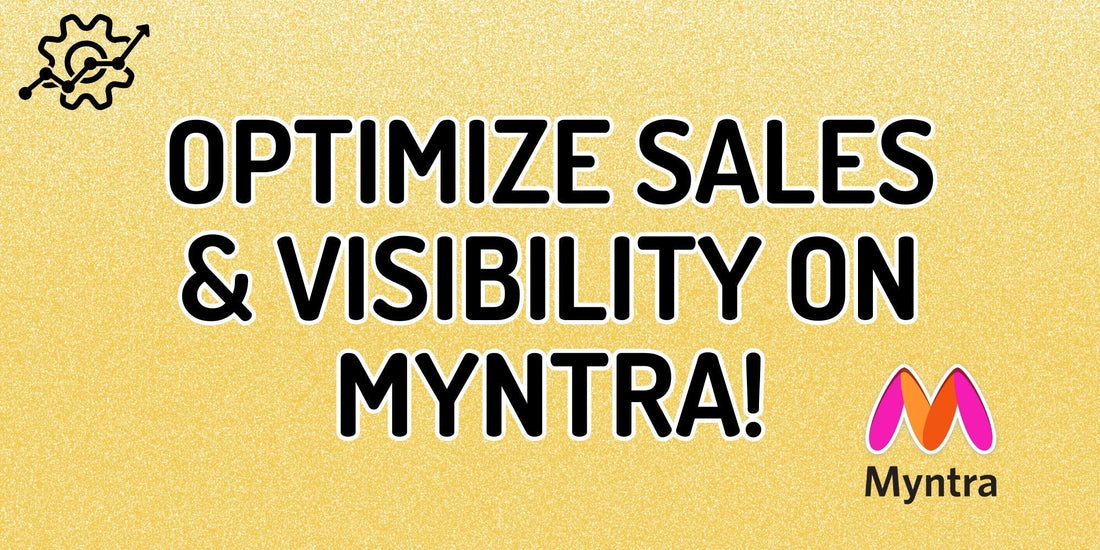 Myntra Seller Guide: How to Increase Visibility and Sales on Myntra