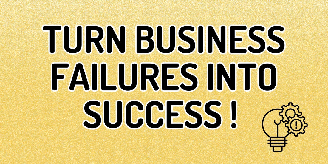 Overcoming Business Failures: How to Turn Setbacks into Success