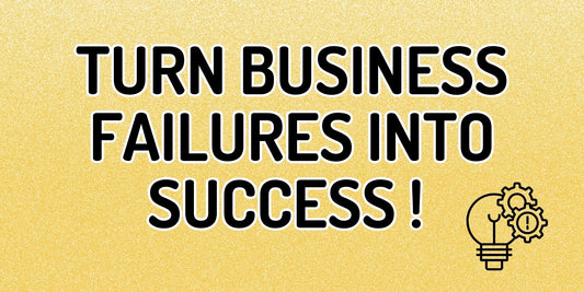 Overcoming Business Failures: How to Turn Setbacks into Success