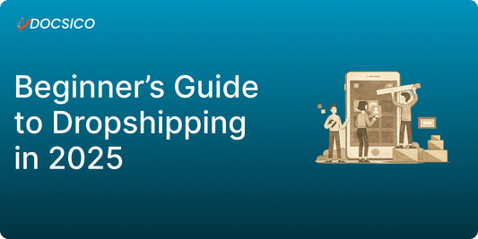 How to Start a Profitable Dropshipping Business in 2025: A Beginner’s Guide