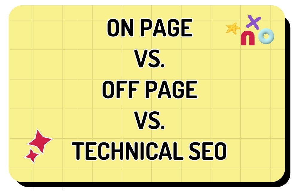 On Page SEO vs Off Page SEO vs Technical SEO