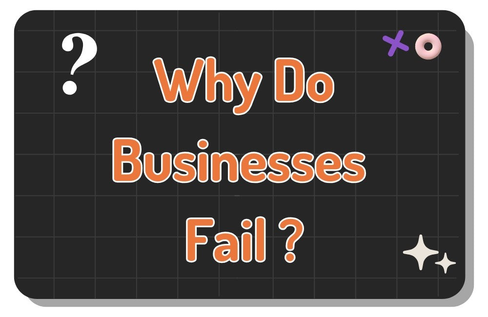 Why Do Businesses Fail And Which One Sounds Familiar